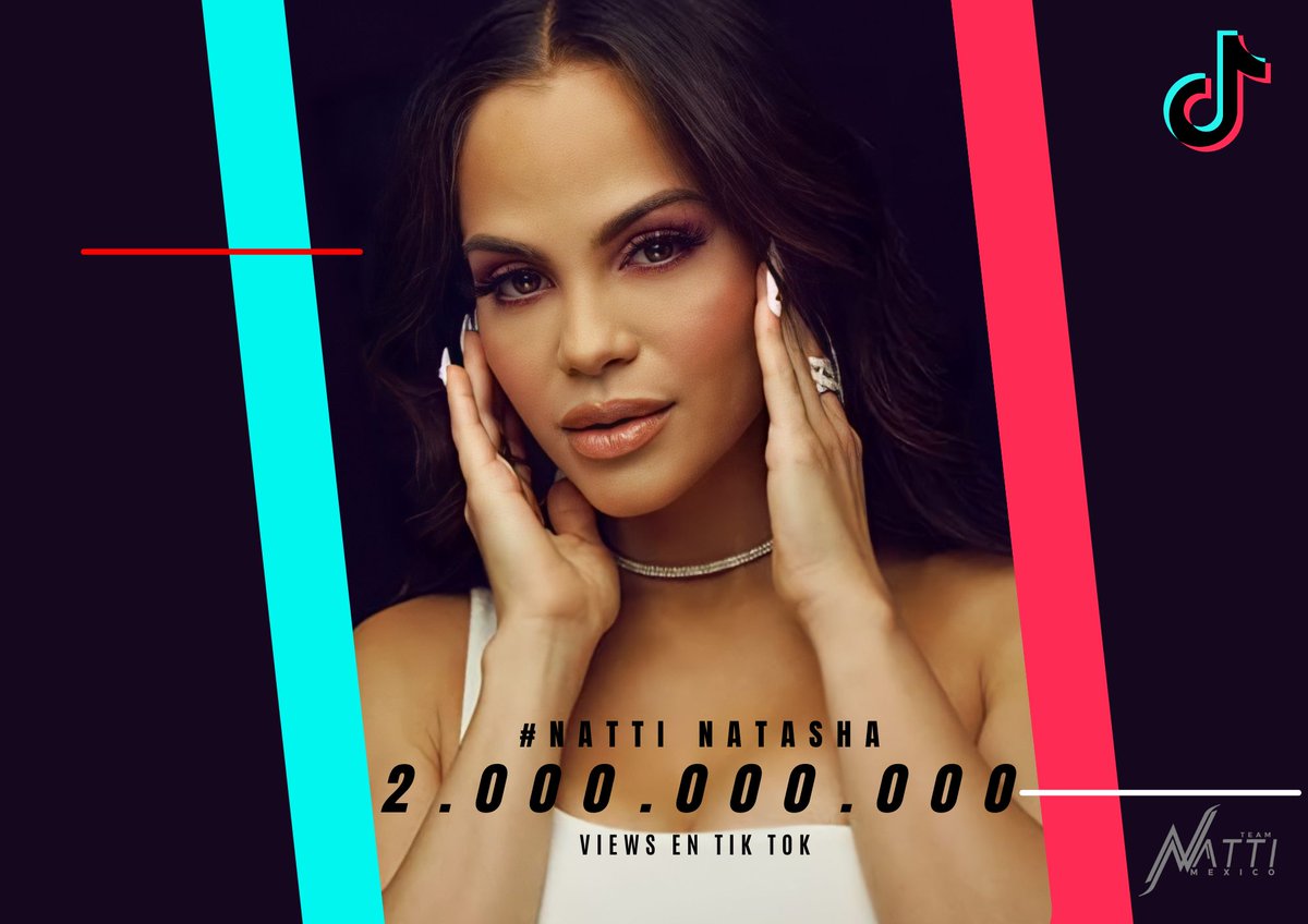 teamnattimex's tweet photo. El hashtag #NattiNatasha sobrepasó los 2 Billones de views en Tik Tok. https://t.co/YOmHrdX0fN