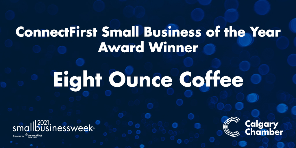 CalgaryChamber's tweet photo. And now, the final award for the night….the @ConnectFirstCU Small Business of the Year award goes to @eight_ounce! #SBWYYC #SBW2021 https://t.co/eXhx6varhM