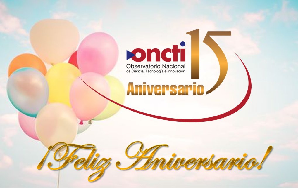 🎈¡𝗛𝗼𝘆 𝗰𝗲𝗹𝗲𝗯𝗿𝗮𝗺𝗼𝘀 𝗻𝘂𝗲𝘀𝘁𝗿𝗼 𝗫𝗩 𝗔𝗻𝗶𝘃𝗲𝗿𝘀𝗮𝗿𝗶𝗼! 🎈

Son 15 años observando e informando sobre el comportamiento del Sistema Nacional de Ciencia, Tecnología e Innovación (SNCTI) junto a nuestros trabajadores que son la esencia de nuestra institución.