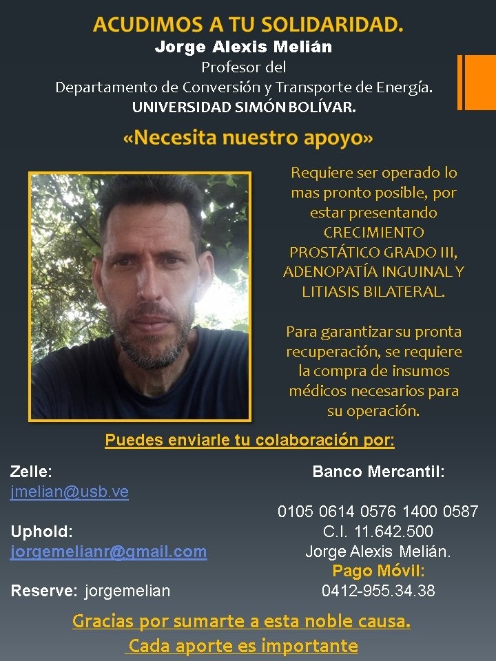 CEITE_USB's tweet photo. El Profesor del departamento de Conversión y transporte de energía  Jorge Alexis Melian, requiere nuestro apoyo.
Quienes estén en capacitadad de apoyar, aunque sea con 1$ se le agradece enormemente. 
#SomosUSB
@FCEUSB https://t.co/mkszWNYUIk