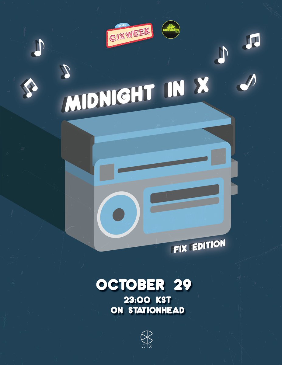 cix_week's tweet photo. Tune in for. . . Midnight in X: FIX Edition 🎶📻

Let's end the CIX week in a more special way together with seed jockeys on stationhead 💙 See you there, FIX!

#CIX #씨아이엑스 #CIX_WEEK_2021 #BY_FIX https://t.co/L1Xm7srvwk