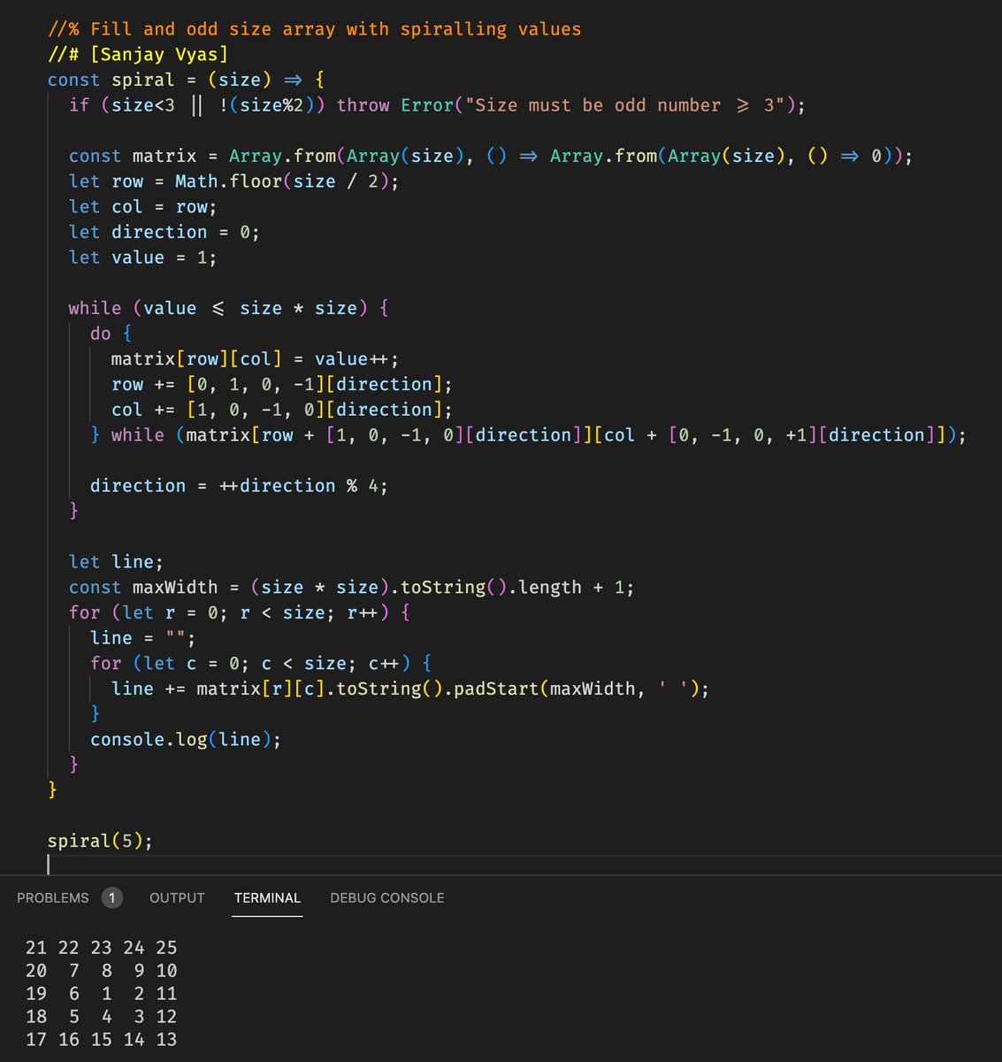 SanjayVyas's tweet image. JS syntax is so cool that it folds up large code bases into tidy smaller ones.

Here is popular &apos;spiral matrix&apos; where values starts in the centre and fills up in spiral pattern outwards.

Interesting: 5 line logic, no switch-case/if-elif ladder.

#javascript #spiralmatrix