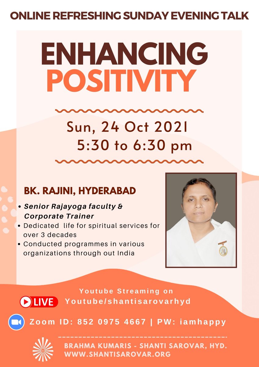 Welcome to join Refreshing Online Sunday Evening Talk on 'Enhancing Positivity ' by BK Rajini, Hyderabad

24th Oct 2021 | 5:30 - 6:30 pm IST

Youtube Live  @  youtu.be/Y7YXDEA54EQ

#shantisarovar #meditation #brahmakumaris #positivity #spirituality