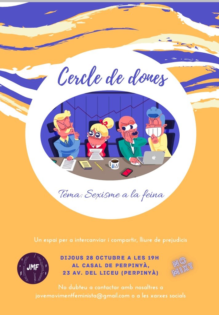 🟣Tornem a trobar-nos al Cercle de dones🟣
📣📣Sujet: le sexisme au travail

📆Jeudi 28/10
🕖A les 19h
📍Al Casal de Perpinyà 
(23, Av. du  Lycée, Perpinyà)

!NO MIXTE!