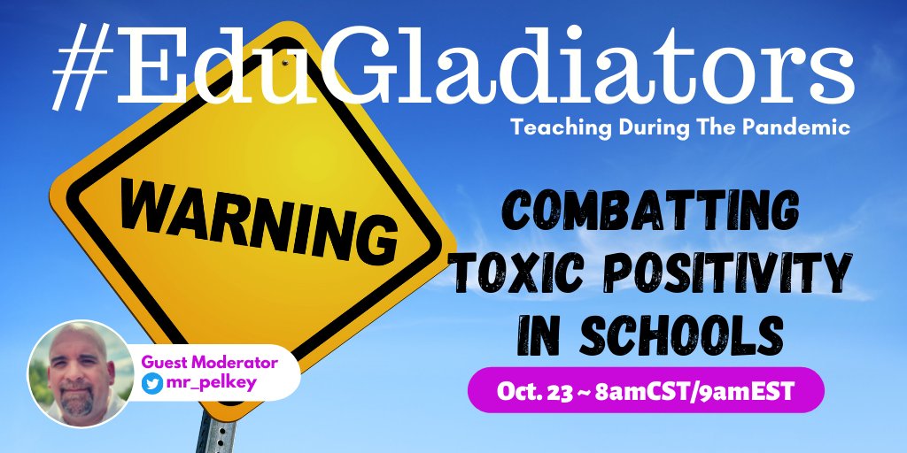 🚧Join #EduGladiators this morning with special guest moderator @mr_pelkey leading the convo on #toxicpositivity during the #pandemic. #education #satchat #edchat @DHarrisEdS @PaulWHankins @DorisAHerrmann @rlfreedm @freshfromthe4th @kcfullerscott @korytellers @PegGrafwallner
