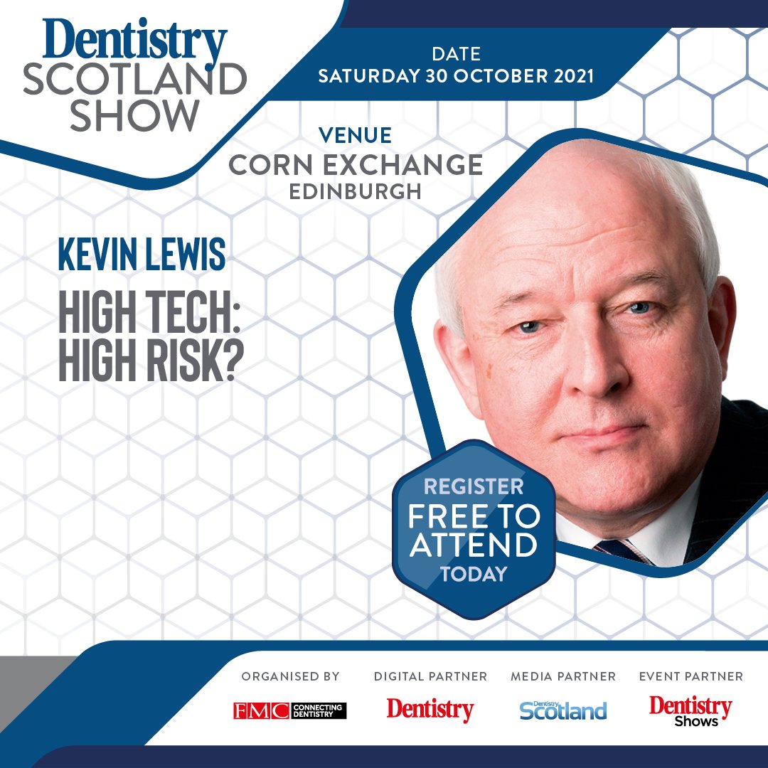 Dentistry_Scot's tweet photo. HIGH TECH : HIGH RISK - Join Kevin Lewis at the Dentistry Scotland Show next Saturday at the O2 Academy at the Edinburgh Corn Exchange. Register for FREE at https://t.co/AUK44BWG4x https://t.co/1n9ttQJ8lN