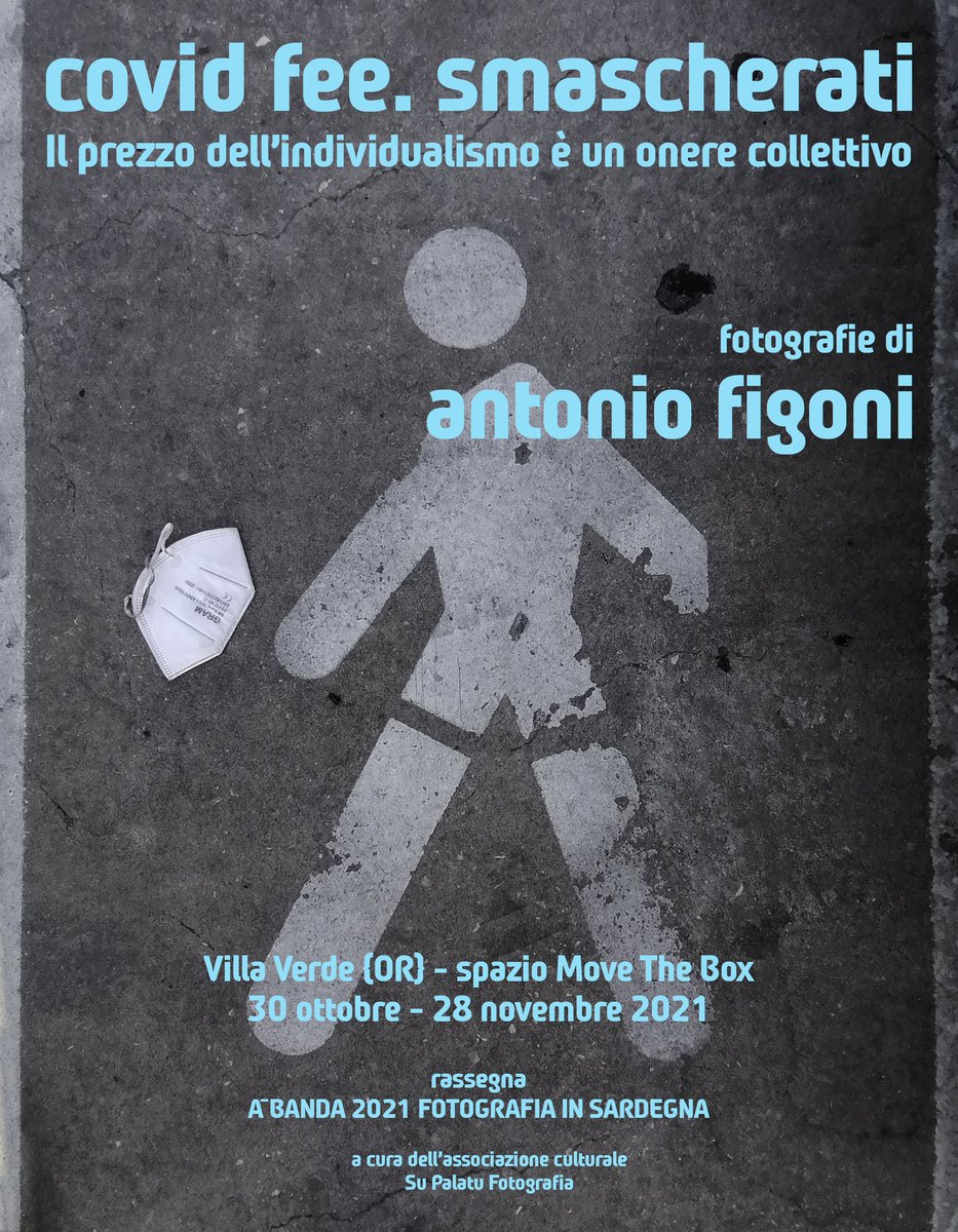 antoniofigoni's tweet photo. covid fee. smascherati
Il prezzo dell'individualismo è un onere collettivo

il mio #progetto alla rassegna
A_BANDA. #FOTOGRAFIA IN #SARDEGNA
a cura di Su Palatu Fotografia

30 ottobre al 28 novembre

Villa Verde {OR} - Move The Box
#covid #mostrafotografica
#photography https://t.co/sOv8xTKXxX