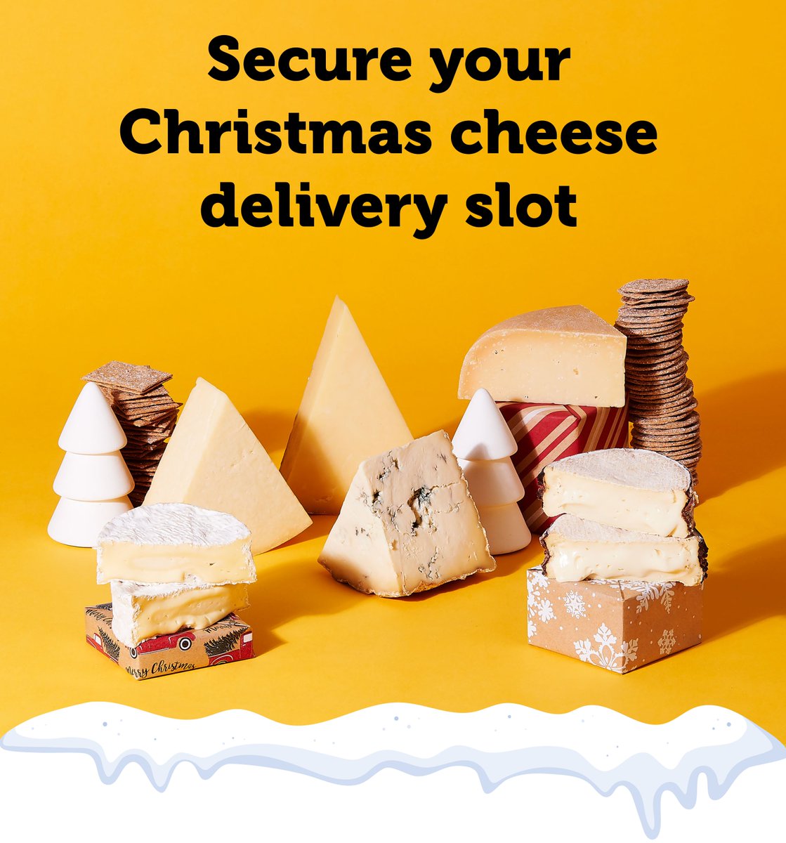 We know, we know... It's October. But according to the BBC, 55% of people think it's never too early to be talking about Christmas, good enough by our book. And with that, our festive cheese shop is officially open.

Prebook your delivery slot now to secure your Christmas cheese