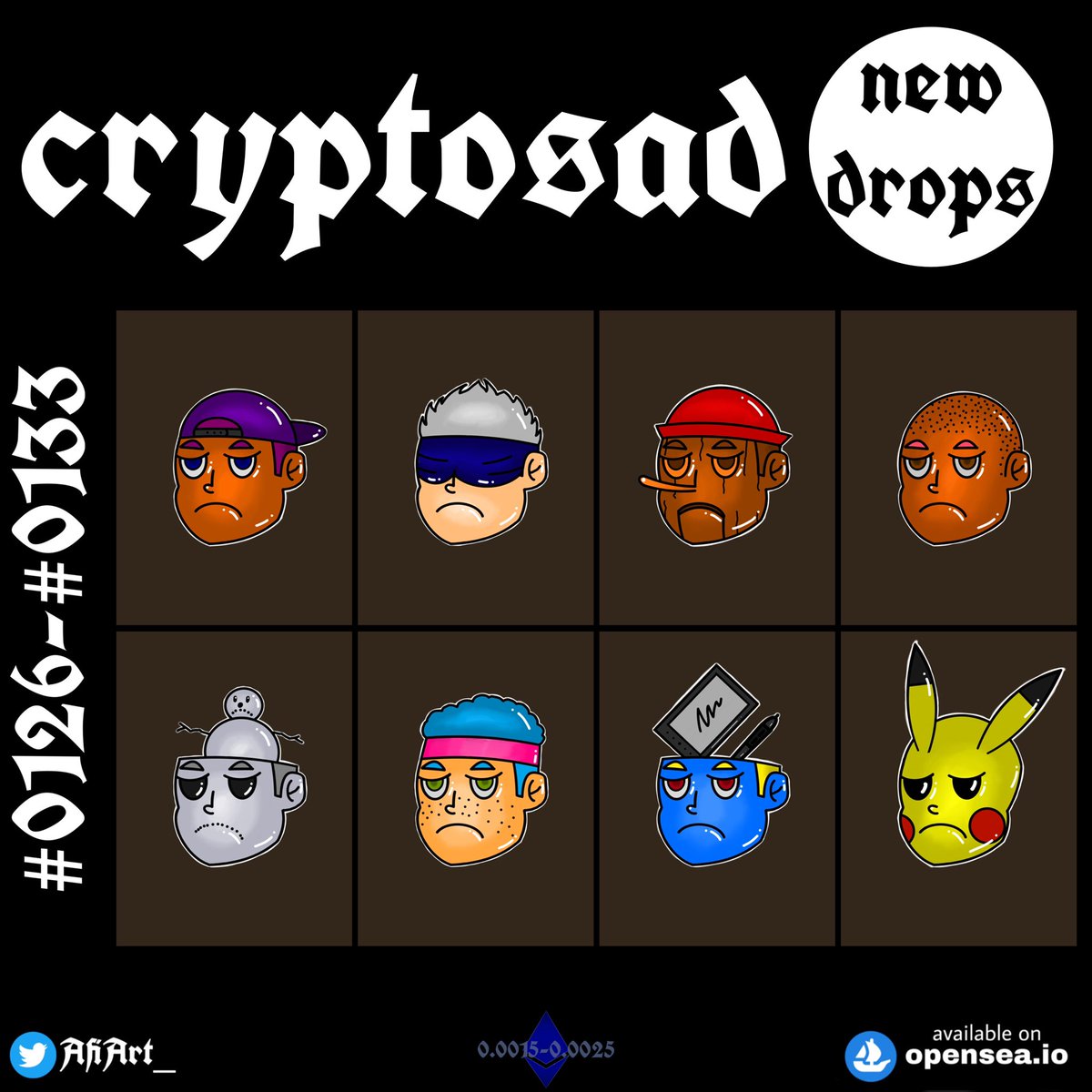 8 NEW  #NFTdrops 

cryptosad (#0126-#0133)
available on 
<a href="/opensea/">OpenSea</a>

Price only 0.0015-0.0025 #ETH 

check out now >>>
opensea.io/collection/cry…

#NFT #NFTs #NFTCommunity #nftart #nftcollector #NFTartist #NFTLAUNCH #NFTMarketplace #cryptosad #OpenSeaNFT #polygonNFT