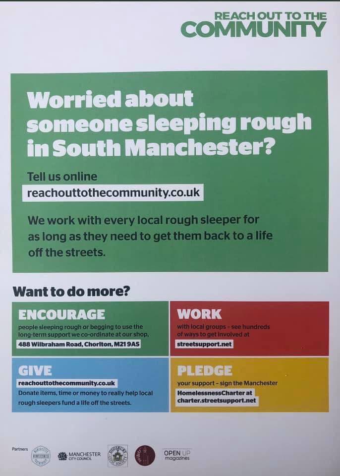 SOUTH MANCHESTER. If your worried about someone sleeping rough in and around South Manchester you can email us details at: reachoutcommunity@yahoo.com Our outreach team are out doing outreach 5 days a week around South Manchester including 2 days a week at Manchester Airport.