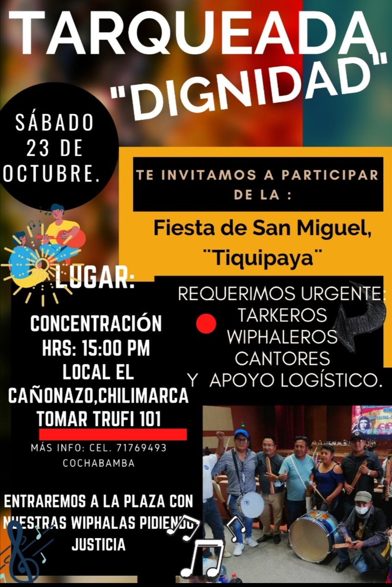 RamiroSaraviaCo's tweet photo. #Hoy #Sábado #23deOctubre  a Hrs. 15:00 pm nos reuniremos los de la #tarqueada  "Dignidad" para ensayar #Wiphalas en la Fiesta de San Miguel de #Tiquipaya. 
             
Cel. 71769493
#Cochabamba #Bolivia

#MemoriaVerdadYJusticia
#NoEsVenganzaEsJusticia
#LaWiphalaSeRespeta https://t.co/gKsw4AHMQf
