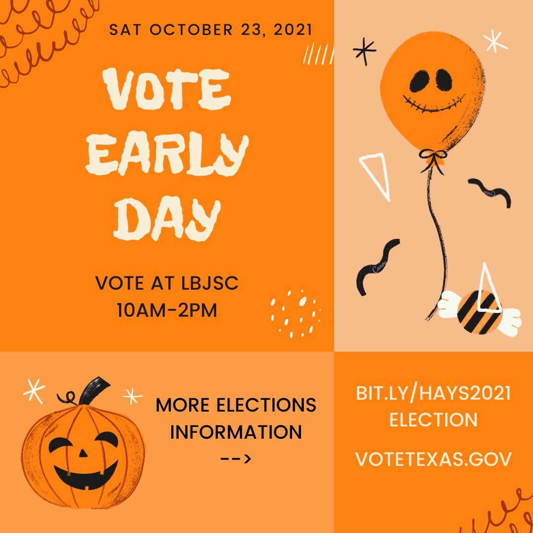 It’s Vote Early Day! Come vote at the student center from 10AM-2PM for city council and other local/statewide propositions! You can find more local elections info at bit.ly/hays2021electi… or statewide government info at votetexas.gov