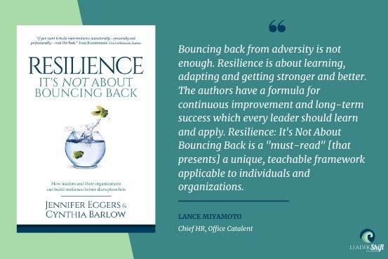 "A must-read that presents a unique, teachable [resilience] framework applicable to individuals and organizations." 

Resilience: It's Not About Bouncing Back provides a step-by-step roadmap to building resilience.

Pick up your copy today on Amazon or at leadershiftinsights.com/resilience-book.