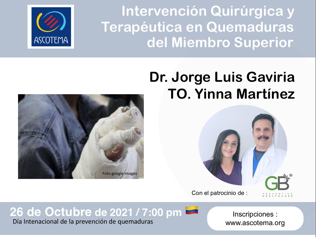 ascotema's tweet photo. 💥ASCOTEMA  y La casa comercial Green Botton, se unen a este día con Webinar ¨Intervención Quirúrgica y Terapéutica en Quemaduras del Miembro Superior¨ con la participación del Dr. Jorge Luis Gaviria, Cirujano Plástico  y la Terapeuta Ocupacional Yinna Martínez. 
Los esperamos! https://t.co/uKgrLSzd6Y