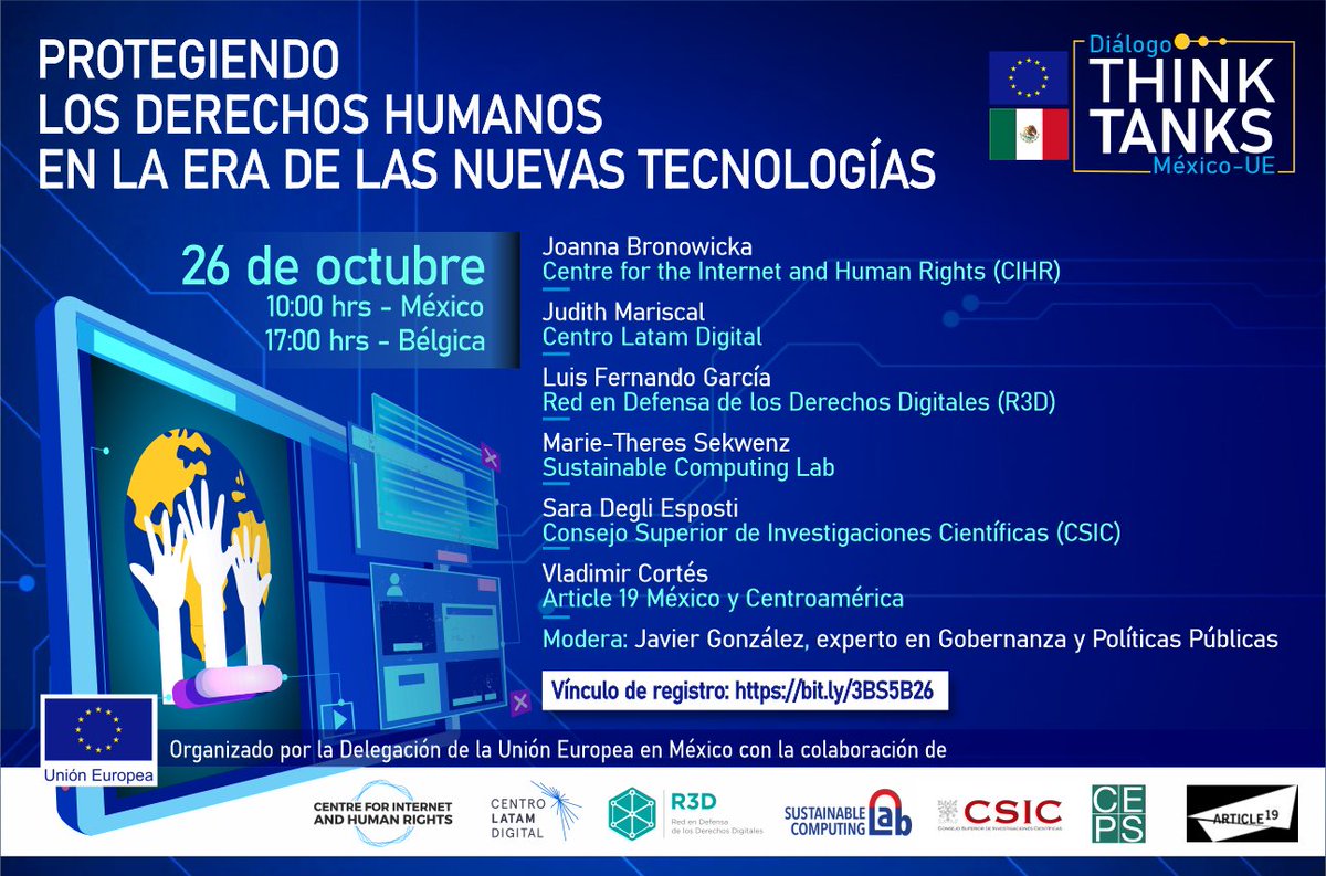 📢 El martes únete a nuestro #DiálogoThinkTanks 🇪🇺🇲🇽  "Protegiendo los #DerechosHumanos en la era de las nuevas tecnologías".

Participarán <a href="/CIHR_eu/">CIHR</a> <a href="/LATAMxDigital/">Centro LATAM Digital | CLD</a> <a href="/R3Dmx/">R3D</a> <a href="/SCLab_Europe/">Sustainable Computing Lab</a> <a href="/CSIC/">CSIC</a> y @article19mex

🗓 26 de octubre 
⏰ 10:00 a.m. 🇲🇽
✍ Registro: bit.ly/3BS5B26