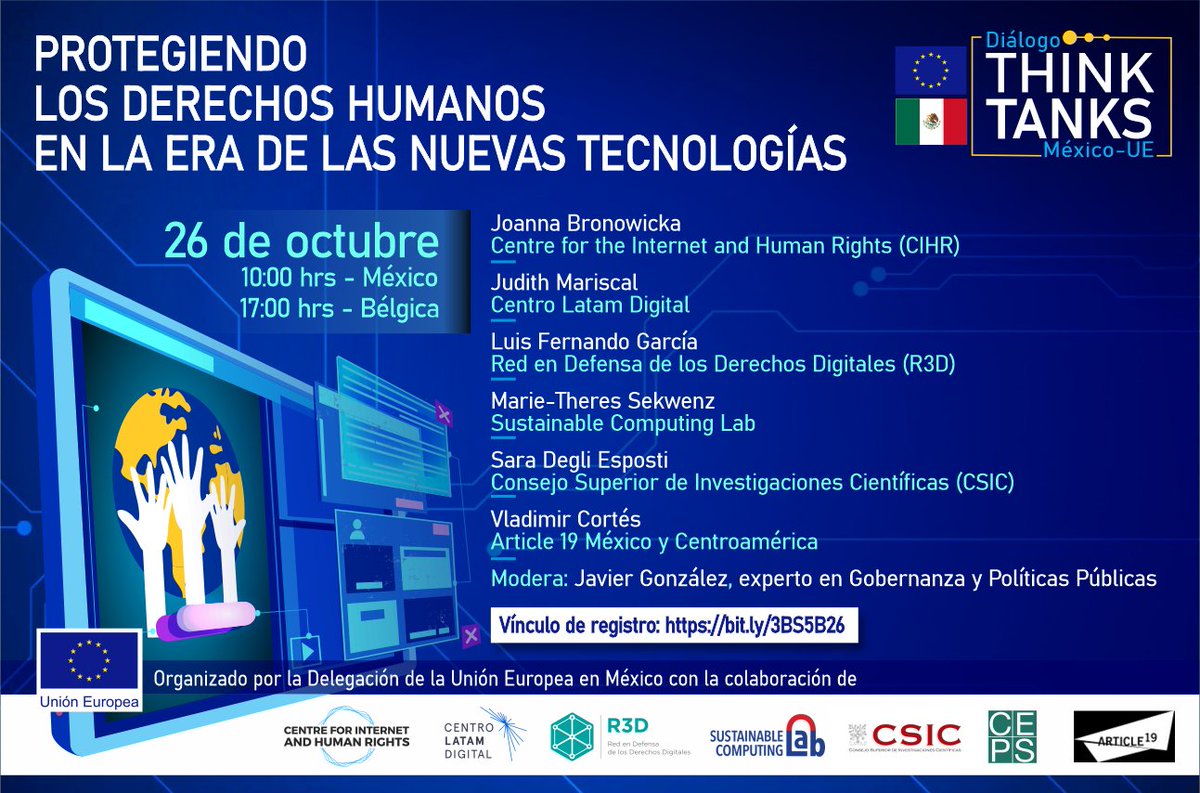 📢 El martes únete a nuestro #DiálogoThinkTanks 🇪🇺🇲🇽 'Protegiendo los #DerechosHumanos en la era de las nuevas tecnologías'. Participarán @CIHR_eu @LATAMxDigital @R3Dmx @SCLab_Europe @CSIC y @article19mex 🗓 26 de octubre ⏰ 10:00 a.m. 🇲🇽 ✍ Registro: bit.ly/3BS5B26