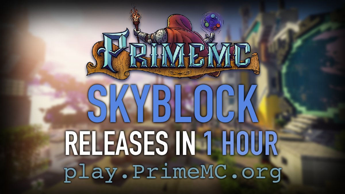 ⏳ Skyblock's newest season begins in 1 hour! ⏳

🔗Read more on the release here: primemc.org/skyblock-reset/🔗