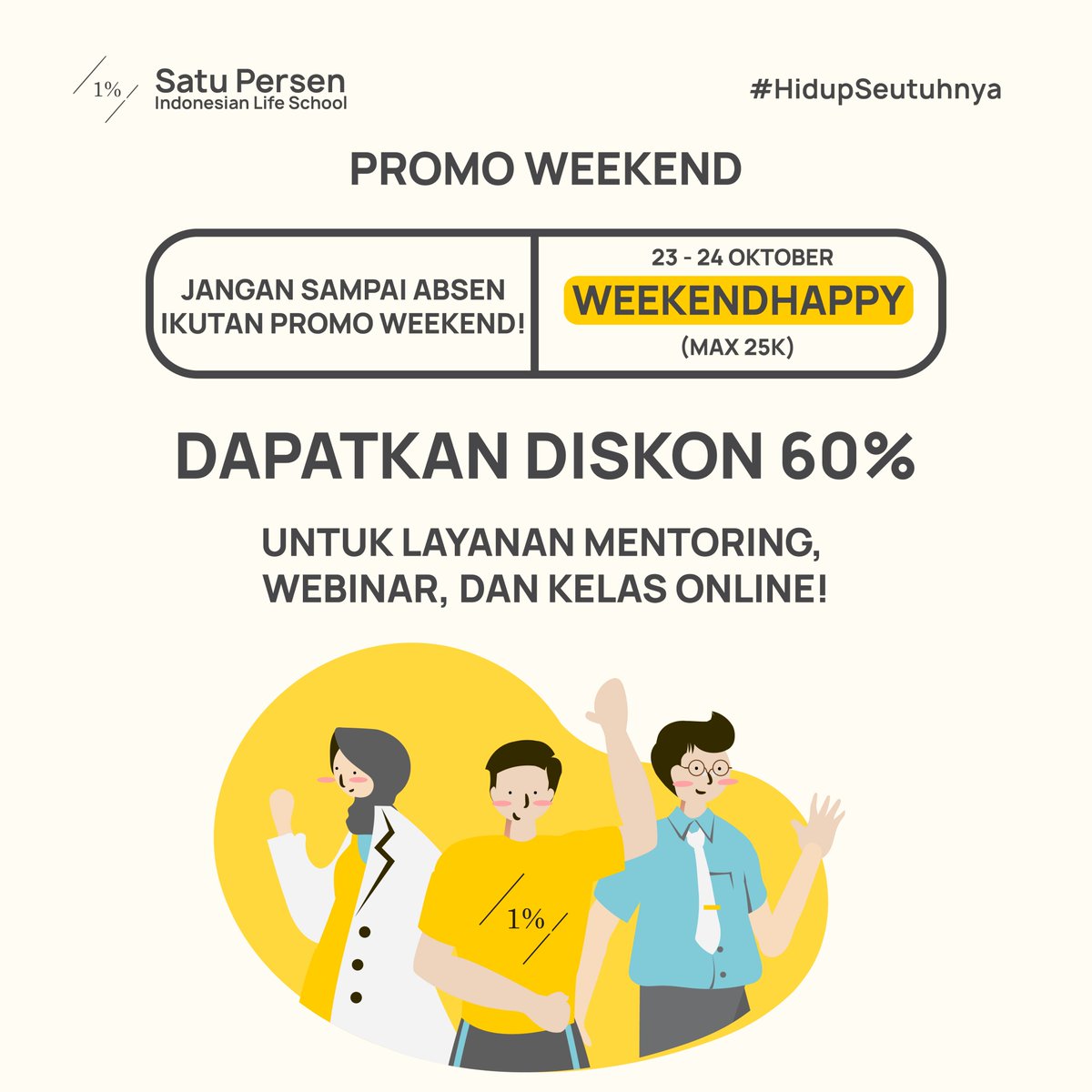satupersen_id's tweet photo. JANGAN LEWATKAN Promo akhir pekan ini! 

Hanya dengan kode promo WEEKENDHAPPY, lo bisa mendapatkan potongan 60% sampai 25k untuk semua layanan*!

So, tunggu apalagi? Daftarkan diri lo ke https://t.co/HHohMgGjI3 atau klik link di bio!

#PromoWeekend #SatuPersen https://t.co/b3RTX0Qba4