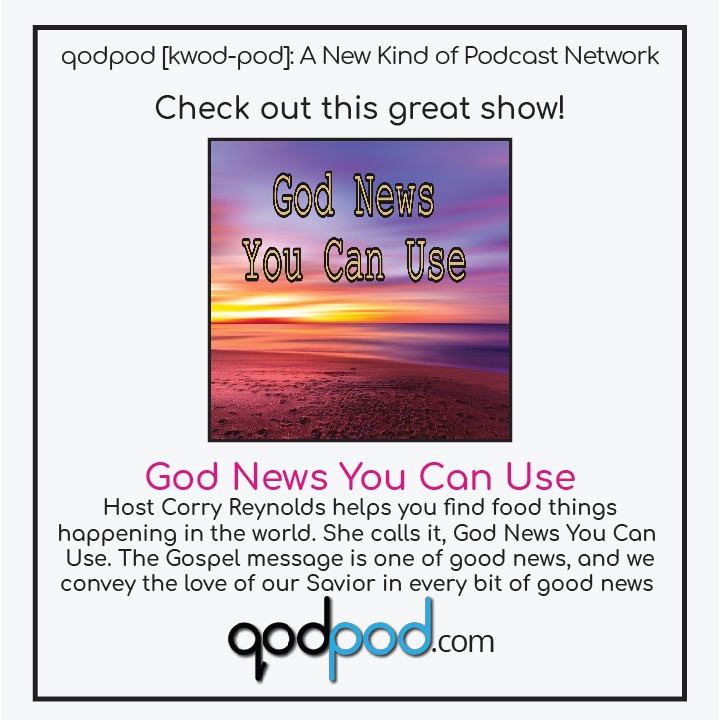 qodpod's tweet photo. Check out this #podcast, God News Your Can Use, at https://t.co/1DCIUl2wZU! #qodpod #podcastnetwork https://t.co/XgFcirJ1wL