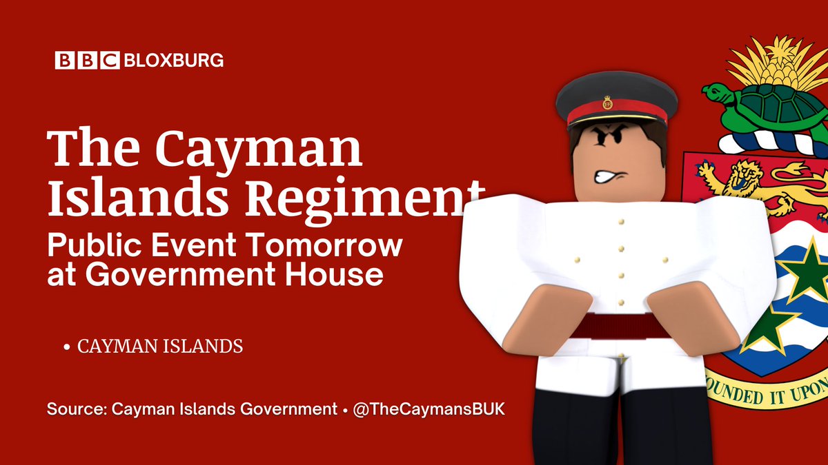 BLOXBURG BBC | 🇰🇾

🔴 The Cayman Islands Regiment: Public Event Tomorrow at Government House. 

➕More information: @TheCaymansBUK