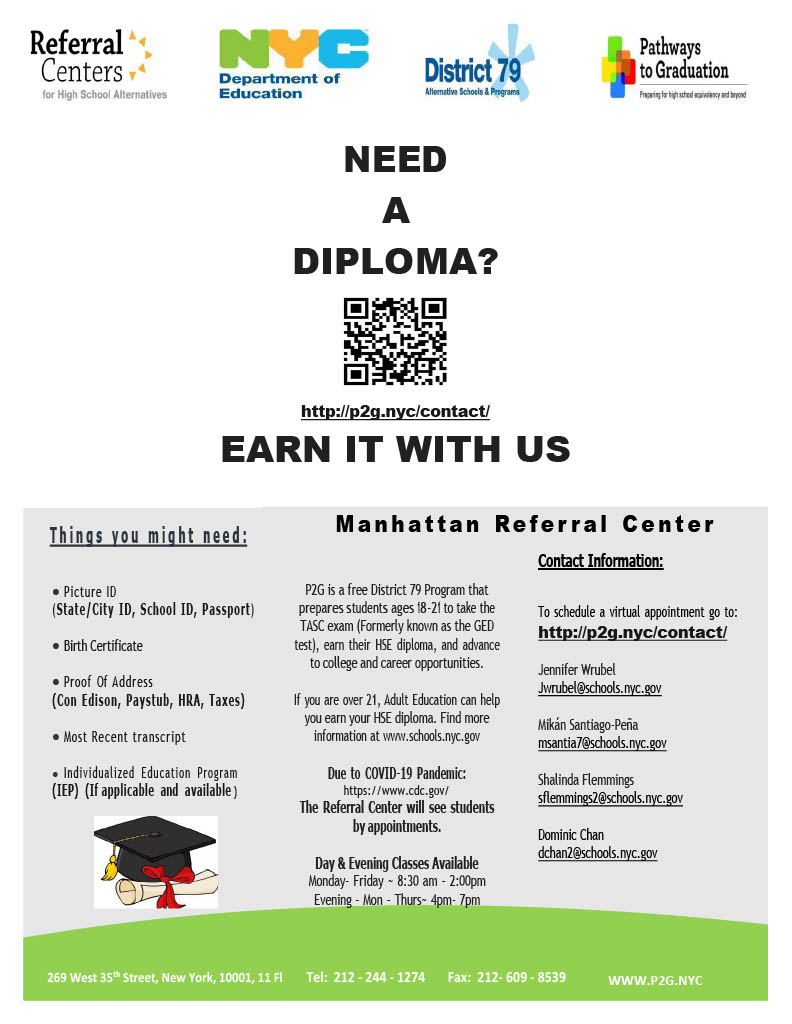 Need a diploma? Earn it with P2G Manhattan. Please read the flyer for more details on how to contact our Referral Center.