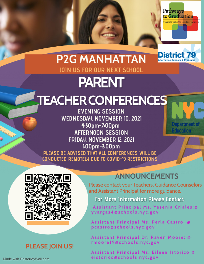 Please join us for our fall P2G Manhattan Parent Teacher Conferences. If you need additional information, contact the Assistant Principal for your site. Contact information is listed on the flyer.
