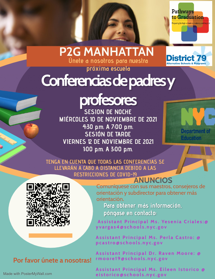 Únase a nosotros en nuestras Conferencias de Padres y Maestros P2G Manhattan de otoño. Si necesita información adicional, comuníquese con el subdirector de su sitio. La información de contacto aparece en el volante.
