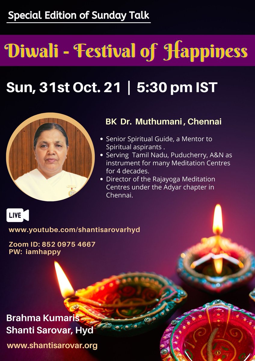 Welcome to join Special Edition of Diwali Talk

'Diwali - Festival of  Happiness', by BK  Muthumani , Chennai  - 31st Oct 2021 | 5:30 - 6:30 pm IST

Youtube Live  @  youtu.be/eVGRQzos1BU

#shantisarovar #meditation #brahmakumaris #positivity #spirituality #Diwali #festival