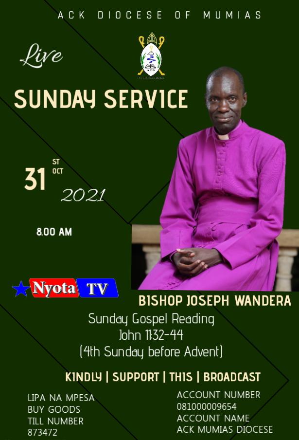Join us this morning for our Sunday service live on Nyota TV and Radio from *8.00am to 9. 00am* . Reflecting on John 11:32-44 (4th Sunday before Advent) Kindly tune live on: 1. Star times-102 2. GoTv-803 3.Bamba Tv-152 4. All free to air decoders 5. Radio- Nyota FM - 107.3