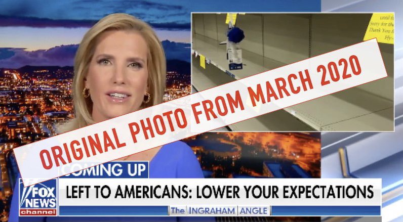 OccupyDemocrats's tweet photo. BREAKING: Politifact busts FOX’s Laura Ingraham airing photos of empty grocery store shelves taken during Trump’s presidency and using them to trick viewers into blaming President Biden for botching the current global supply chain crisis. RT IF YOU THINK THAT INGRAHAM IS A FRAUD! https://t.co/x5FLF9SZdj