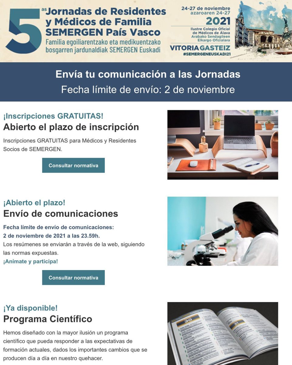 📌 ABIERTO plazo envío de COMUNICACIONES para 5ª Jornadas de Residentes y Médicos de Familia  <a href="/semergenpv/">SEMERGEN PAIS VASCO</a> 
🔜  Del 24 al 27 Noviembre: #SEMERGENEUSKADI21
🔎 Consulta programa, becas, comunicaciones en semergeneuskadi.eus
