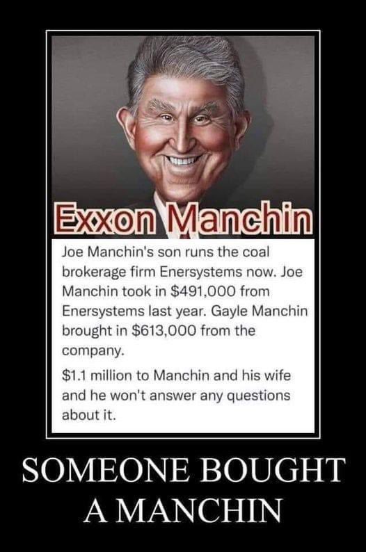 Ksweetsoap's tweet photo. @Sen_JoeManchin https://t.co/eDu7xd9mO1