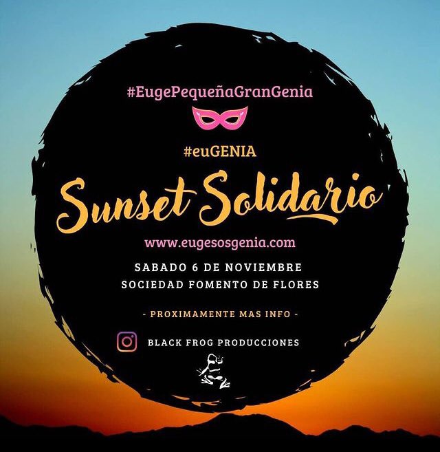 SUNSET SOLIDARIO ♥ de la mano de @blackfrogproducciones ! 

•SÁBADO 6 DE NOVIEMBRE• 
Open doors 17:00 hs

•SOCIEDAD FOMENTO DE FLORES• 

Por más información ⇩ 
IG @blackfrogproducciones 

#EuGENIA
#EugePequeñaGranGenia