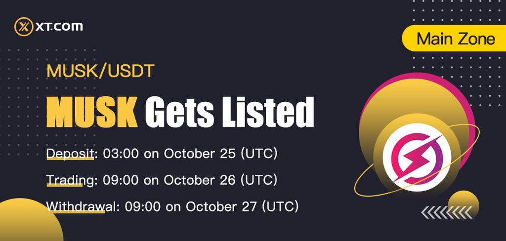 🔥 XT.com will list $MUSK in the Main Zone under MUSK/USDT trading pair🔥

🔹Deposit: 03:00 on October 25 (UTC)
🔹Trading: 09:00 on October 26 (UTC)
🔹Withdrawal: 09:00 on October 27 (UTC)

Details:
xtsupport.zendesk.com/hc/en-us/artic…