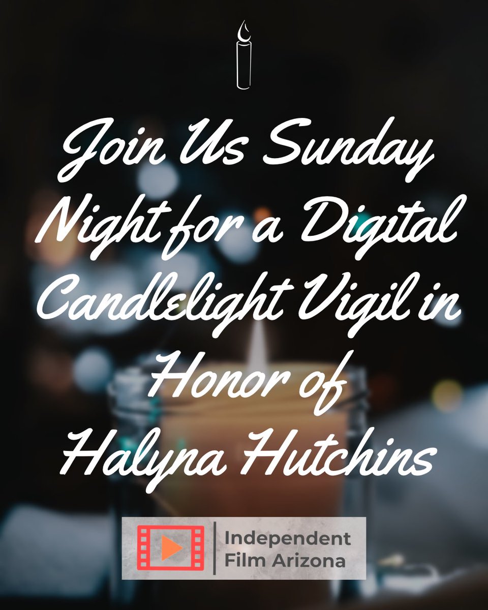 🕯️Independent Film Arizona @indiefilmaz would like to invite you to join us for a Digital Candlelight Vigil to Honor Cinematographer Halyna Hutchins. 📍Courtyard of The Leo Rich Theater at the TCC: 260 S Church Ave, Tucson, AZ 85701 🗓️ Sunday, Oct. 24th ⏰ 5 PM