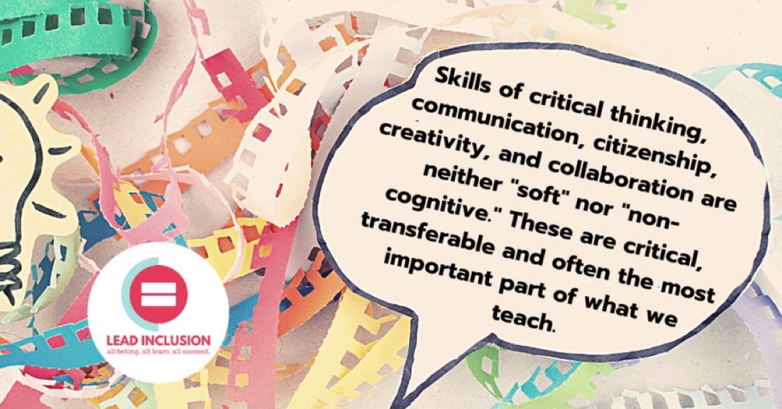 🧠 Skills of critical thinking, communication, citizenship, creativity, and collaboration are neither "soft" nor "non-cognitive." These are critical, transferable skills that are often the most important part of what we are teaching. #LeadInclusion #edchat #udlchat #sundayvibes