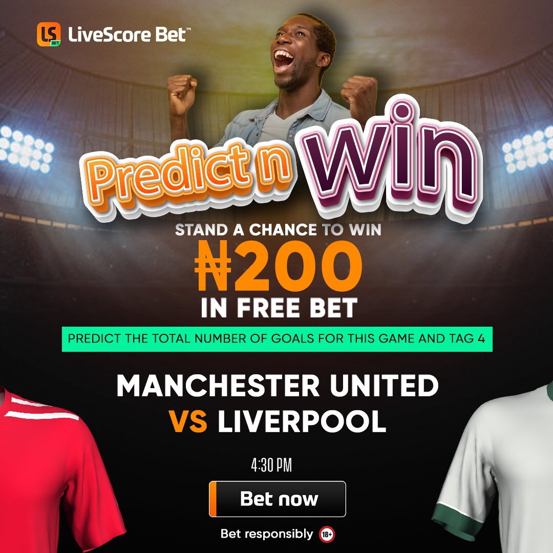 LivescorebetNG's tweet photo. PREDICT AND WINβοΈπ₯
Predict the Number of Goals that will be scored in Man Utd π Liverpool match
10 winners will be selected randomly!
- Drop your prediction with your Username before 4:30 PM
-RT and tag 4 friends!
#MUNLIV #PremierLeague #LSBPredictandWin https://t.co/si82EgJ9Rg