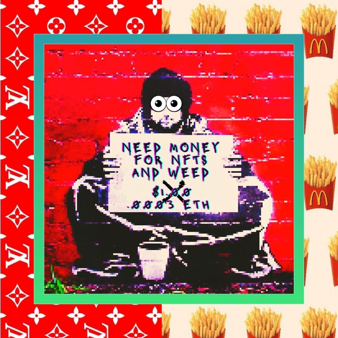 lozpanhandler's tweet image. These are one of a kind handmade art pieces…NOT! The Millennial Panhandler collection is just for fun. If it makes you smile, buy it! (It’s literally .0005 ETH) If we sell enough to buy a real NFT we will give it to someone who bought and had fun with us! 😜
#NFTs #NFTcollection