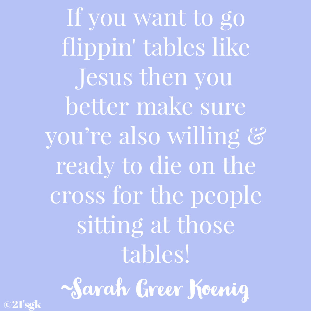 sgk_nc's tweet photo. Just Sayin'... Be as willing to LOVE as you are to CONDEMN! #sarahgreerkoenig #sgknc #caldwellcounty #BeWillingToLove #FlippingTables https://t.co/QSMIVLrCfp