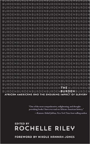 rochelleriley's tweet photo. If we want to change who we are as a country, we must change the way we teach all of our children all of American history. Get your copies of #TheBurden and #ThatTheyLived today where books are sold. Gift them to family and students,teachers. Details at https://t.co/XIDS3dKrRC. https://t.co/f3mVjsDLma