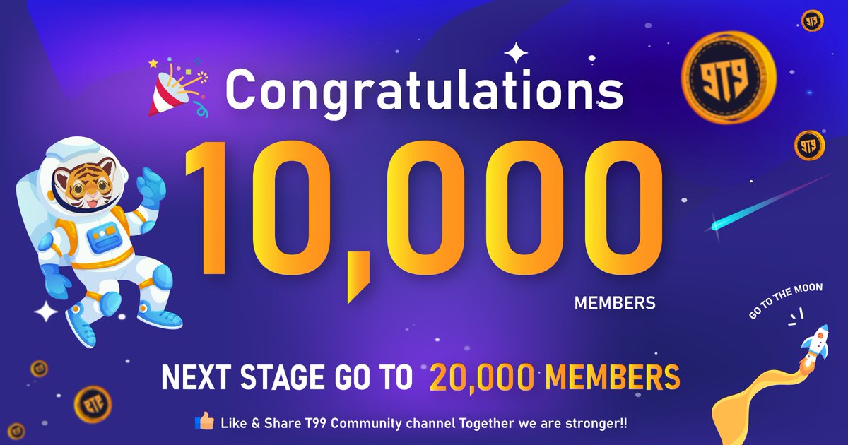 🎊 Congratulations to T99 Team and thanks to all members we reached 10,000 🎊

🆕 Let's help each other to increase our membership to 20,000 members to make our community even stronger

👇👇👇
t.me/t99_community