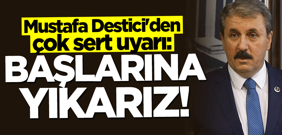 Mustafa Destici'den Yunanistan'a sert uyarı: Başlarına yıkarız yeniakit.com.tr/haber/mustafa-…