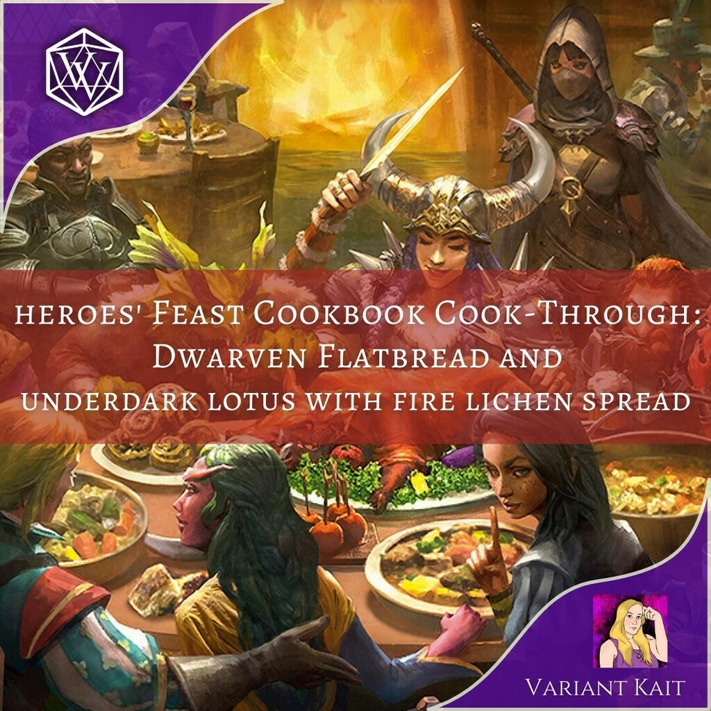 VariantsVenture's tweet photo. Check out our latest installment of our Heroes' Feast Cookbook Cook-Through! 🍽 This month we made Dwarven Flatbread and Underdark Lotus with Fire Lichen Spread 🔥
.
.
.
#vv #vvblog #variantventures #heroesfeast #dwarvenflatbread #underdarklotuswithfir… https://t.co/lS7GkiT6Sv https://t.co/3nQ5dvbDYC