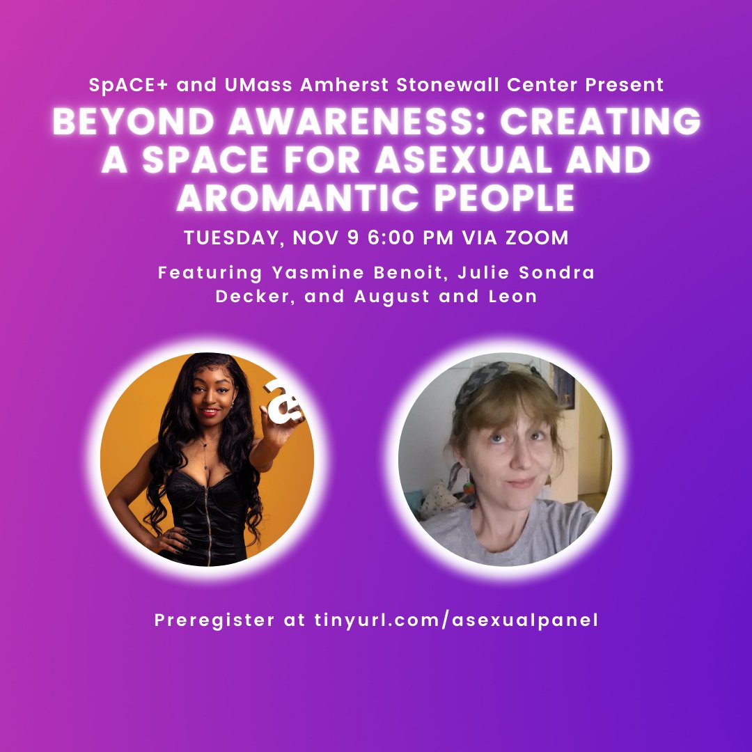 Happy Asexual Awareness Week! For anyone interested in attending this amazing panel hosted by UMass Amherst's Stonewall Center and SpACE+, register for the zoom panel at the tinyurl!