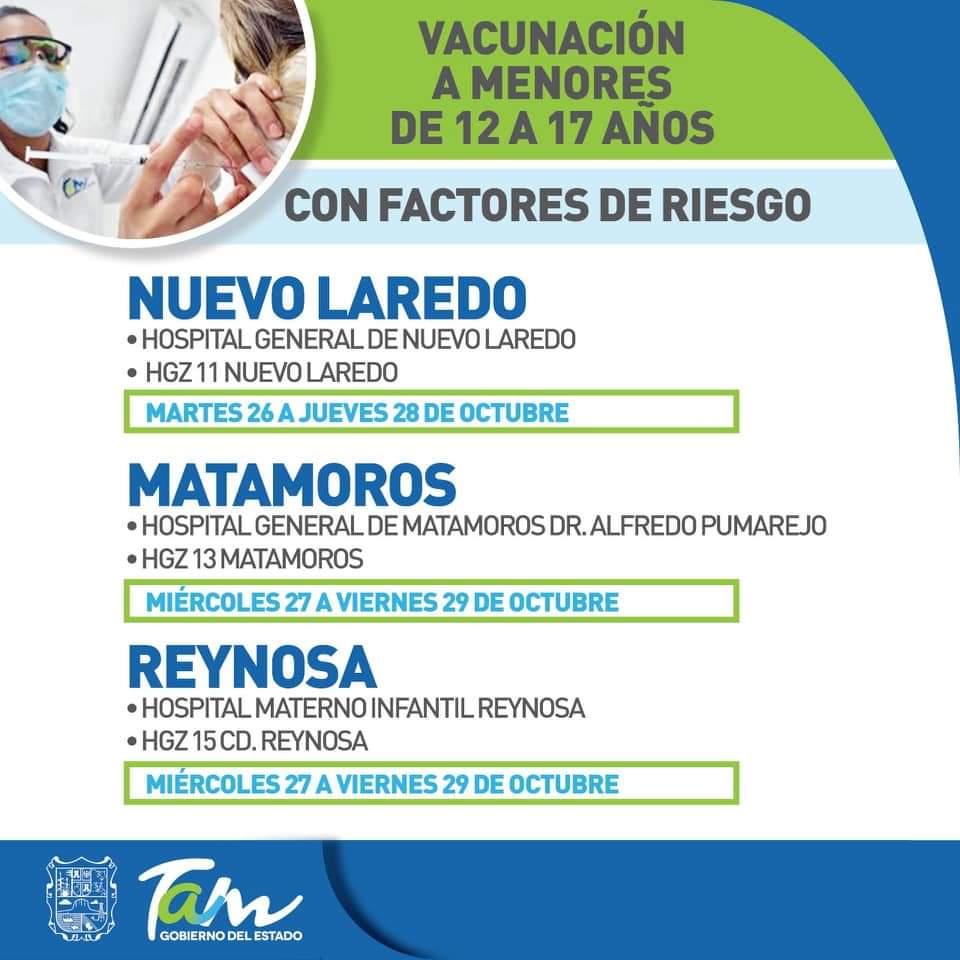 TamaulipasSalud's tweet photo. Recuerda que a partir del 26 de octubre en los municipios de Tampico, Madero, Altamira, Mante, Victoria, Nuevo Laredo y el 27 de octubre en Matamoros y Reynosa se estará aplicando la vacuna anticovid a menores de 12 a 17 años de edad con enfermedades o condiciones. https://t.co/QOQfL9kusO