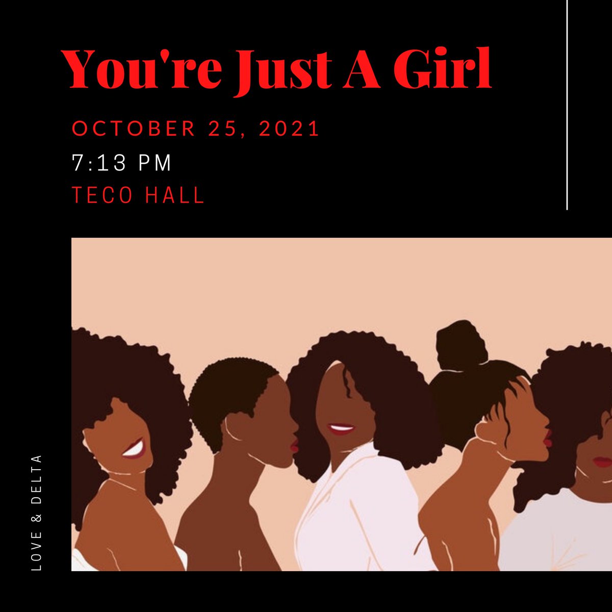 Tomorrow, October 25th, at 7:13 PM, join the Kappa Iota Chapter of Delta Sigma Theta Sorority, Inc. at TECO Hall in the Education building as we discuss the intersection of feminism and politics.