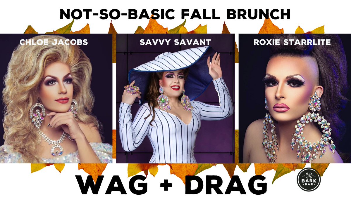 Not-so-Basic B!tch Wag N' Drag Fall Brunch – Queens Savvy Savant, Chloe Jacobs + Roxie Starrlite! Head to Bark Bar where your PSL dreams come true. 11/7 12–3p
$40/person, $5/dog
Annual members subject to ticket prices. Pre-fixed menu by Chef Ryan
Tickets→bit.ly/30N1aYG