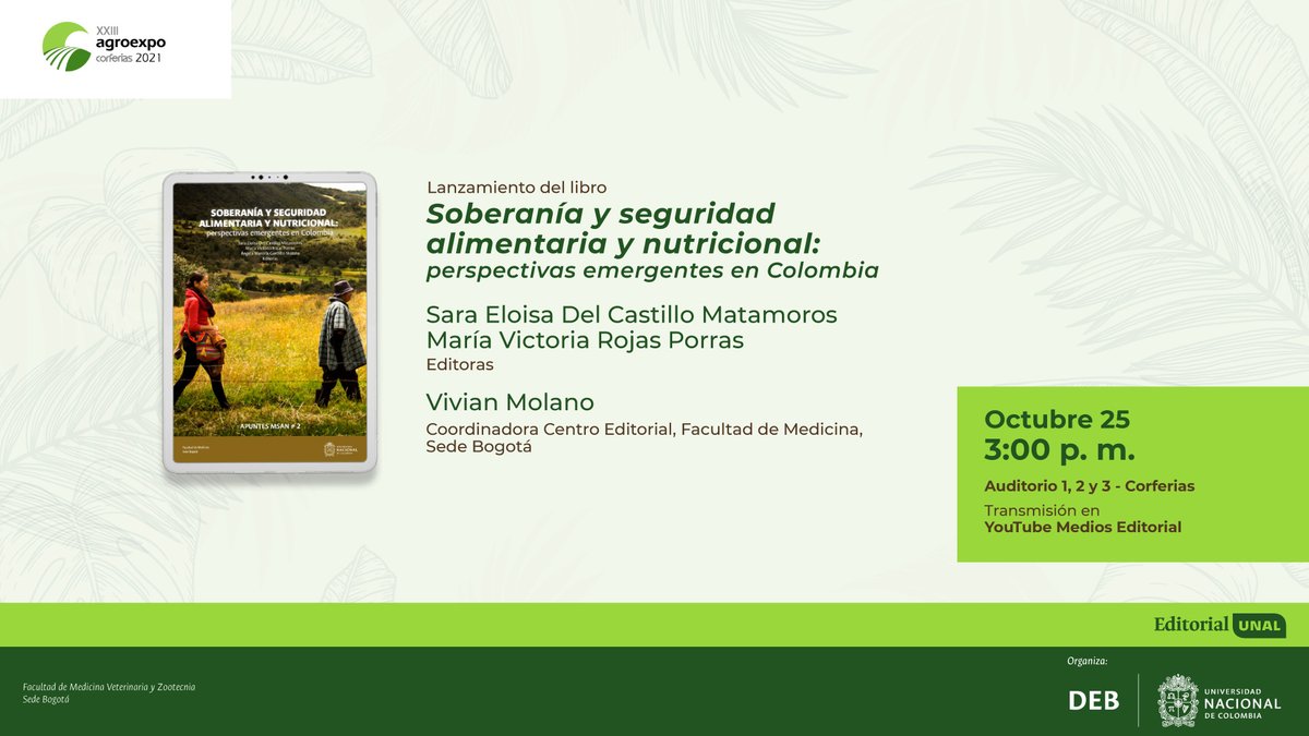 editorialUN's tweet photo. #Agéndate 🗓️ | Mañana conéctate al lanzamiento del #LibroUNAL «Apuntes MSAN #2 Soberanía y seguridad alimentaria y nutricional: perspectivas emergentes en Colombia», de @editorial_medUN 📖 #LaUNALenAgroexpo

⌚️ 3:00 p. m.
📌 @CorferiasBogota
📡 YouTube ➡️ https://t.co/TE6Kv5RvfX https://t.co/NXI0mtBovo