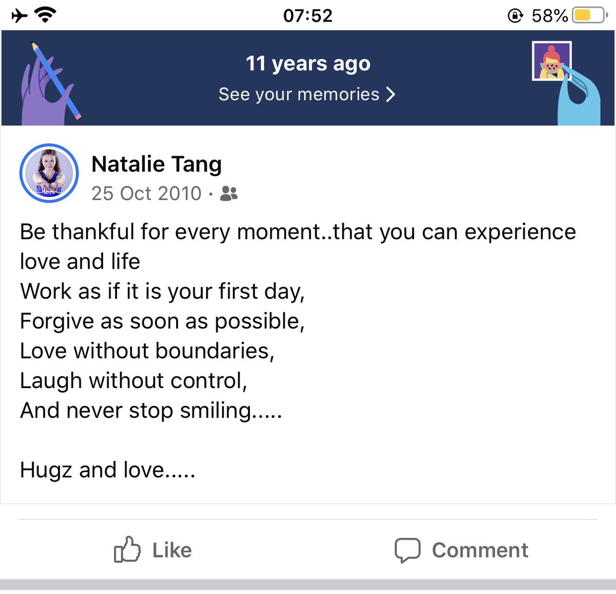 What I posted on #Facebook 10 years ago is still relevant today, just the message I would like to send out! 

Live your life to the fullest, like there’s no tomorrow!!!

❤️❤️

#natalietangty
#inspire2influence
#inspire  
#influence
#positivequotes 
#passion
#love
#joy
#lettingo