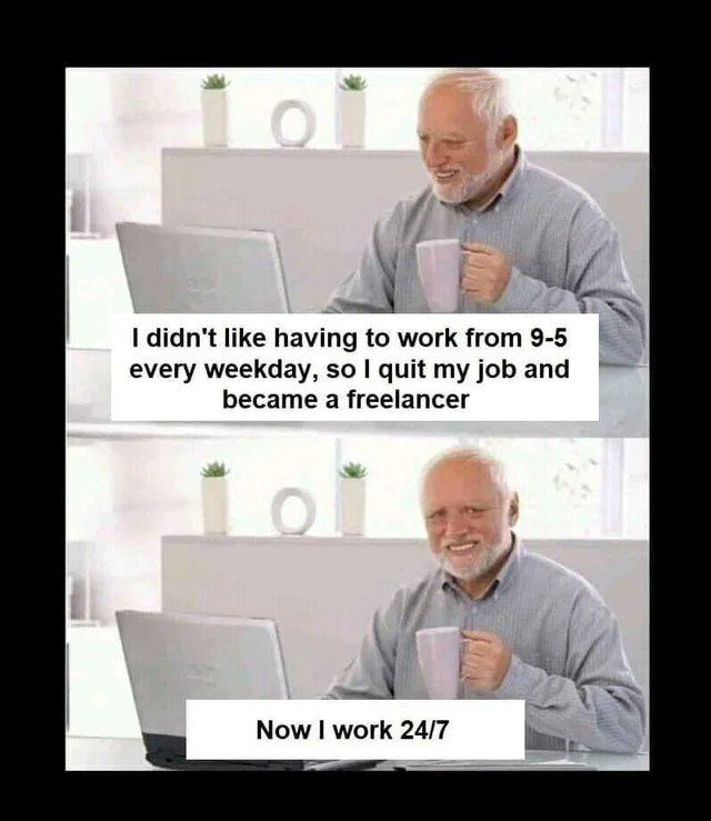 The reality when you quit your 9-5 job to freelance 🥲 #Python #programming #100DaysOfCode #MachineLearning #100DaysOfMLCode #AI #javascript #womenwhocode #RStats #Serverless #CodeNewbie #DataScience #DEVCommunity